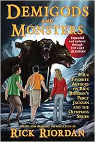 Amazon Com Demigods And Monsters Your Favorite Authors On Rick Riordan S Percy Jackson And The Olympians Series 9781937856366 Riordan Rick Books