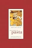 Encyclopedia of Pasta (California Studies in Food and Culture)