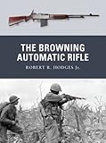 The Browning Automatic Rifle (Weapon)
