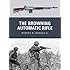 The Browning Automatic Rifle (Weapon)