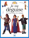 Je me déguise en trois coups de ciseaux by
