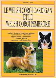 Le  Welsh corgi cardigan et le Welsh corgi pembroke