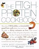 The High-Protein Cookbook: More than 150 healthy and irresistibly good low-carb dishes that can be on the table in thirty minutes or less.
