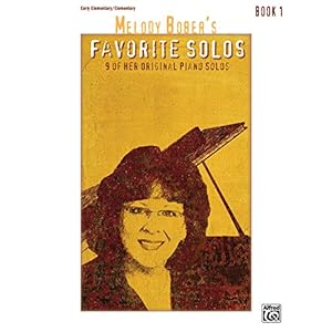 Melody Bober’s Favorite Solos, Book 1: 9 of Her Original Piano Solos