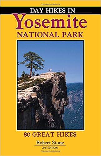 Day Hikes In Yosemite National Park Stone Robert 9781573420594 Amazon Com Books