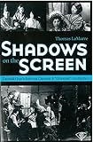 Shadows on the Screen: Tanizaki Jun'ichiro on Cinema and