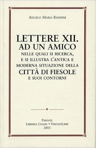 Lettere XII ad un amico nelle quali si ricerca e si illustra ...