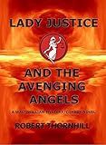 Lady Justice and the Avenging Angels (Lady Justice, Book 4)