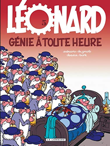 Léonard, tome 5 : Génie a toute heure by Bob de Groot, Turk