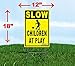 VIBE INK Pack of 2 SLOW - CHILDREN AT PLAY Double Sided Caution Yard Signs - Lawn Sign w/Metal Stakes (2 Signs) - Yellow Corrugated Plastic Sign - UV Waterproof Colors - MADE IN THE USA!!!