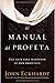 El manual del profeta: Una guía para sostener tu don profético (Spanish Edition)