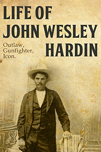 Download The Life of John Wesley Hardin