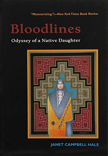 Bloodlines: Odyssey of a Native Daughter by Janet Campbell Hale