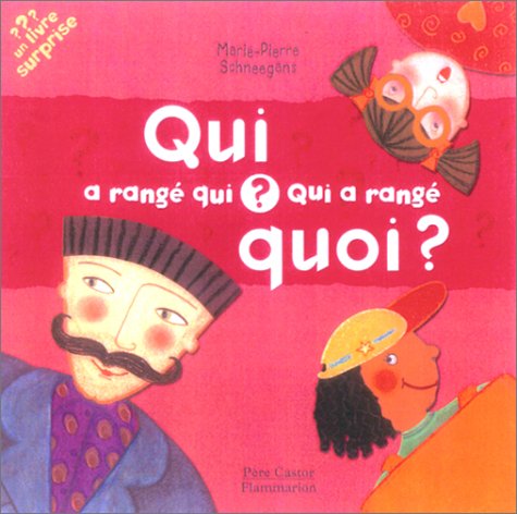 Qui a rangé qui ? Qui a rangé quoi ?