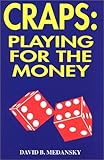 Craps: Playing for the Money by 