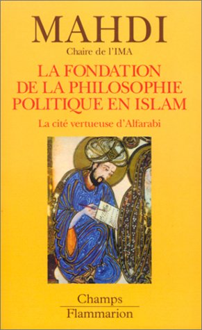 Download La Fondation de la philosophie politique en Islam : La Cité vertueuse d'Alfarabi