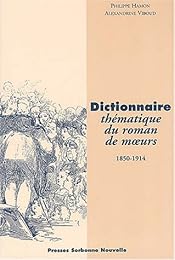 Dictionnaire thématique du roman de moeurs, 1850-1914