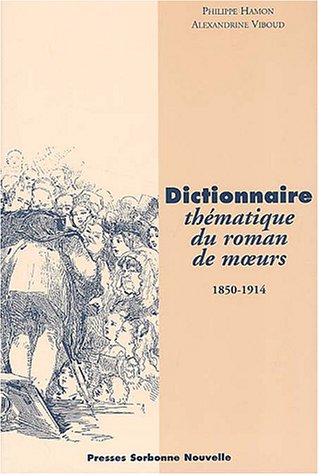 Dictionnaire thématique du roman de moeurs, 1850-1914