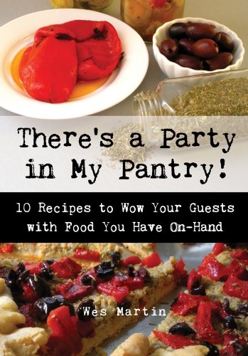 Amazon Com There S A Party In My Pantry Ebook Wes Martin