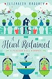 A Heart Reclaimed (Peacock Hill Romance Book 2) by Elizabeth Maddrey