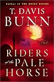 Riders of the Pale Horse by T. Davis Bunn