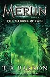 The Mirror of Fate: Book 4 (Merlin Saga)