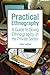 Practical Ethnography: A Guide to Doing Ethnography in the Private Sector