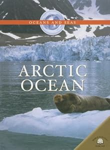 Arctic Ocean Oceans And Seas Book By Jen Green