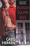 Front cover for the book Jackson Square Jazz by Greg Herren