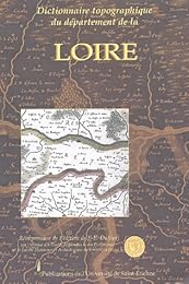 Dictionnaire topographique du département de la Loire...