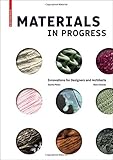Materials in Progress: Innovations for Designers and Architects by Sascha Peters, Diana Drewes