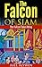 The Falcon Takes Wing (Book Two: The Epic Adventure Thriller of Thailand) (The Falcon of Siam 2)