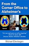 From the Corner Office to Alzheimer's by Michael Ellenbogen