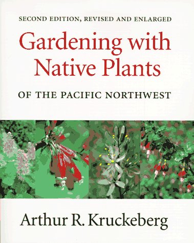 Gardening With Native Plants of the Pacific Northwest