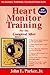 Heart Monitor Training for the Compleat Idiot by 