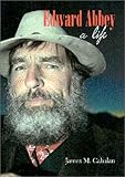 Edward Abbey: A Life