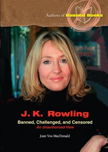 J.K. Rowling: Banned, Challenged, And Censored (Authors of Banned Books) Library Binding – March 1, 2008