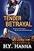 TENDER BETRAYAL: The TENDER Mysteries ~ Book 3