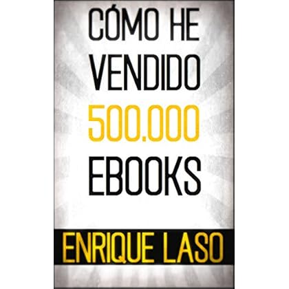 CÓMO HE VENDIDO 500.000 EBOOKS CÓMO HE VENDIDO 500.000 EBOOKS