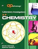 AP Advantage Laboratory Investigations : AP Chemistry, Hostage, David W. and Fossett, Martin, 1413804896