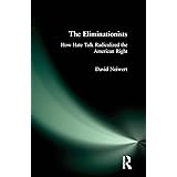 Eliminationists: How Hate Talk Radicalized the American Right