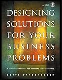 Designing Solutions for Your Business Problems cover