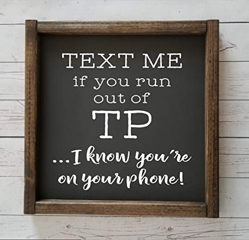 Amazon Com Text Me If You Run Out Of Tp Farmhouse Sign Rustic