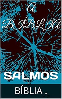 A BÍBLIA: SALMOS