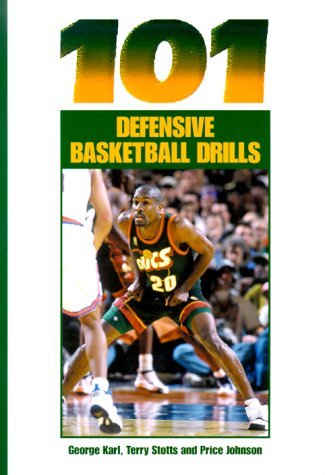 101 Defensive Basketball Drills George Matthew Karl Terry Stotts Price Johnson Amazon Com Books