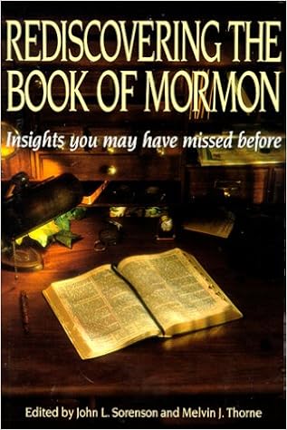 Rediscovering The Book Of Mormon John L Sorenson Melvin - 