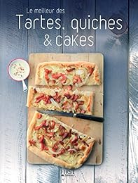 Le  meilleur des tartes, quiches & cakes
