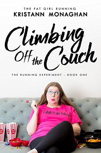 Climbing Off The Couch The Running Experiment Book 1 Kindle
