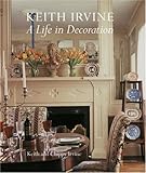 Keith Irvine: A Life in Decoration by 