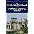 The Decline and Fall of the Roman Empire (Classics of World Literature)